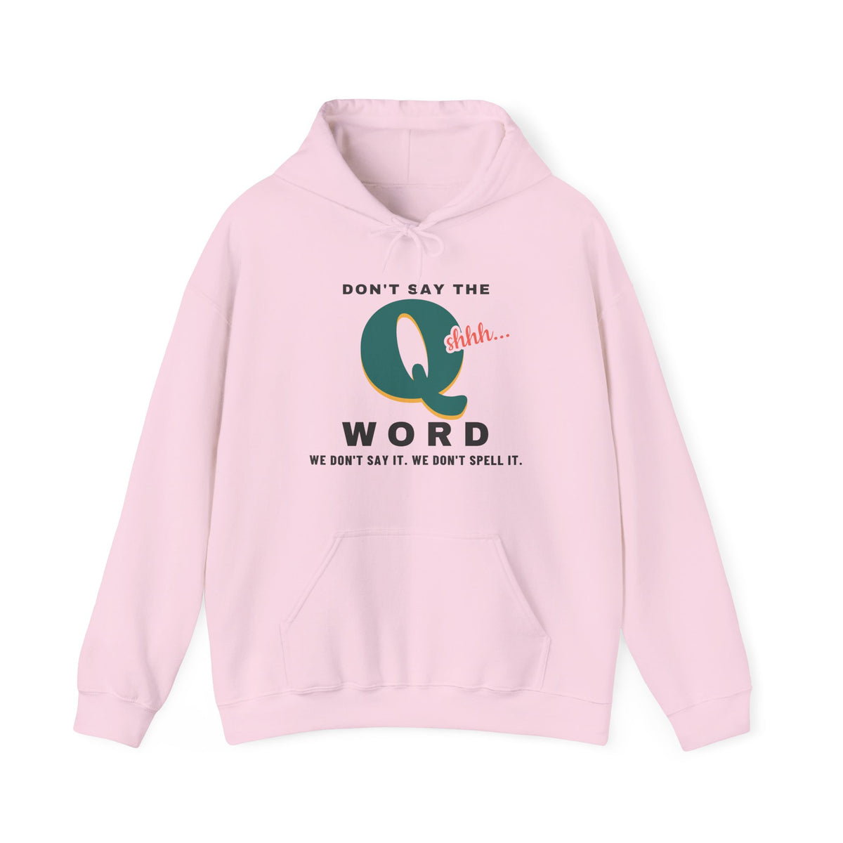 Don't Say the Q Word Funny Nurse Hoodie