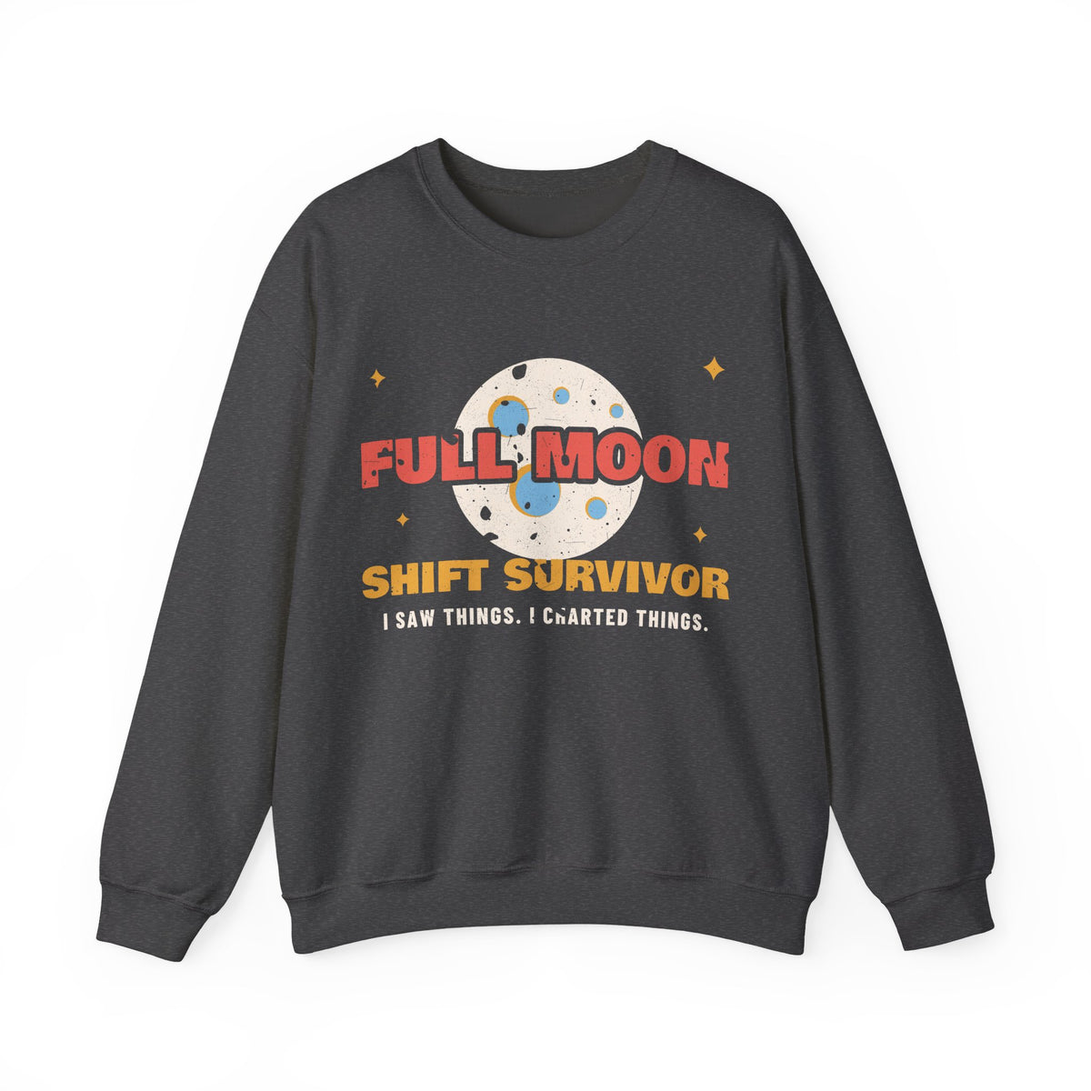 Full Moon Shift Survivor Night Shift Nurse Crewneck Sweatshirt