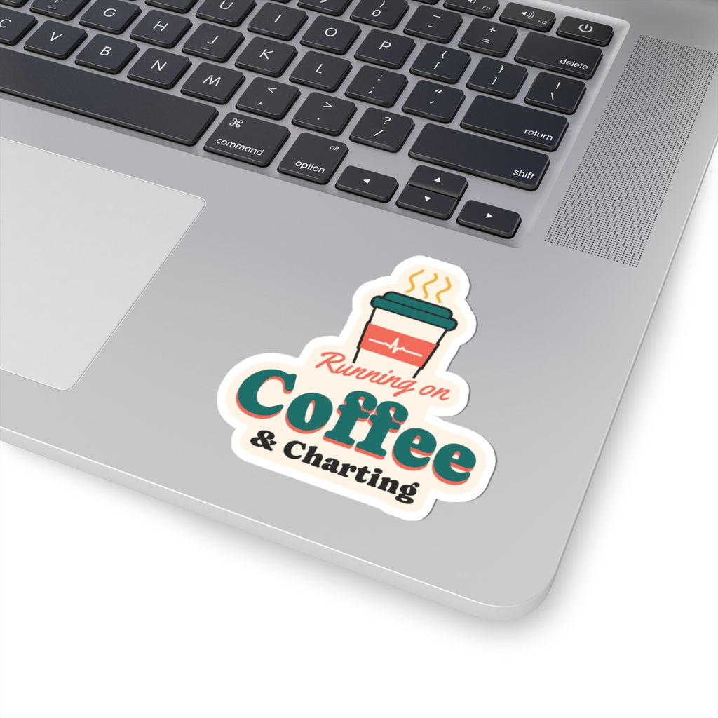 Running on Coffee and Charting Nurse Sticker