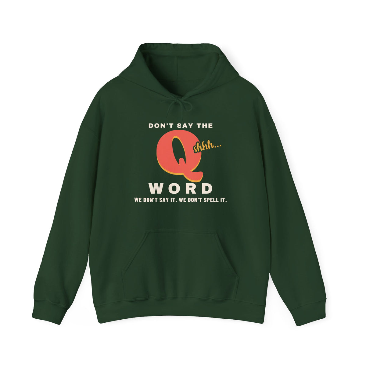 Don't Say the Q Word Funny Nurse Hoodie
