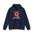 Don't Say the Q Word Funny Nurse Hoodie