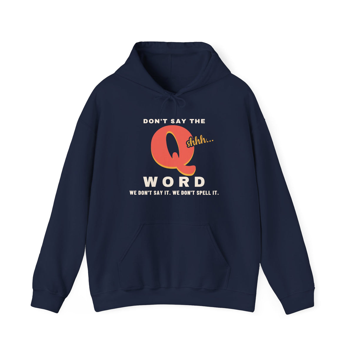 Don't Say the Q Word Funny Nurse Hoodie