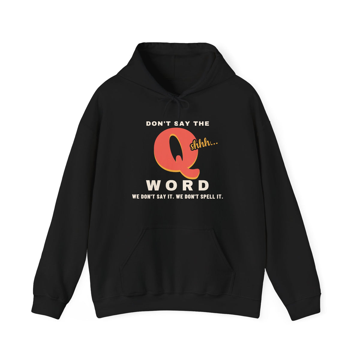 Don't Say the Q Word Funny Nurse Hoodie