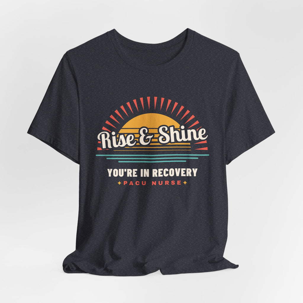 Rise and Shine PACU Nurse Retro Sunrise Tee