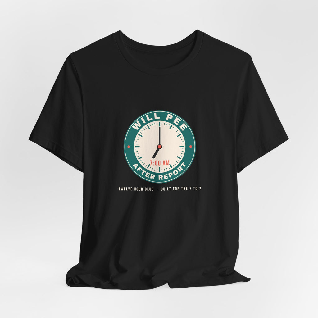 Will Pee After Report Tee