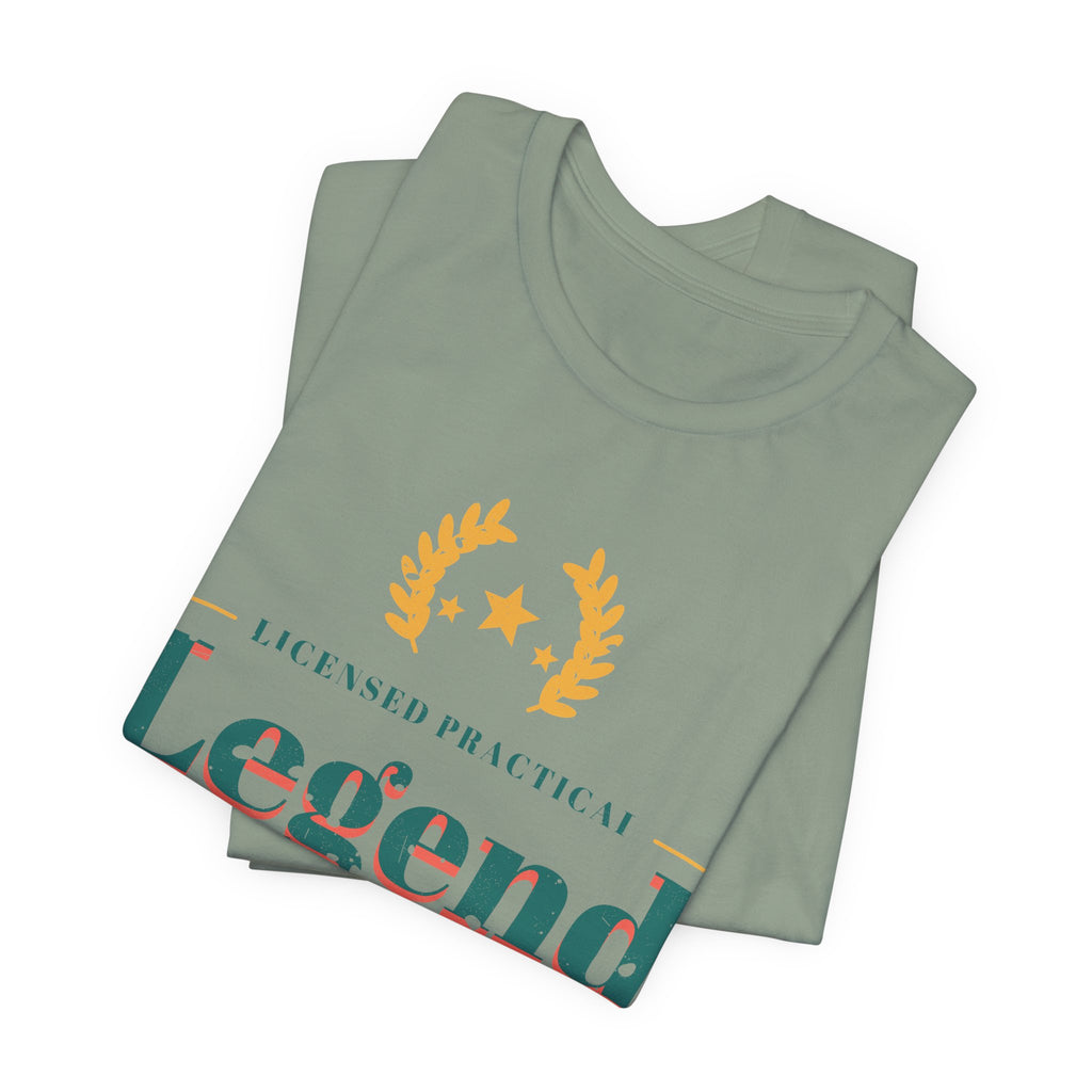 Licensed Practical Legend LPN Tee